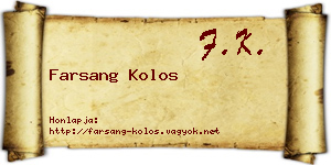 Farsang Kolos névjegykártya